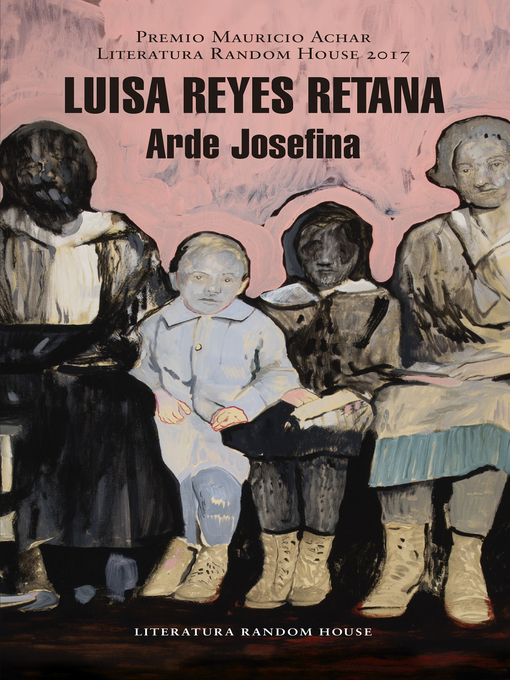 Title details for Arde Josefina by Luisa Reyes Retana - Wait list
